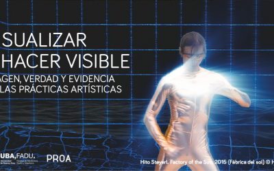 Curso: Visualizar y hacer visible. Imagen, verdad y evidencia en las prácticas artísticas.