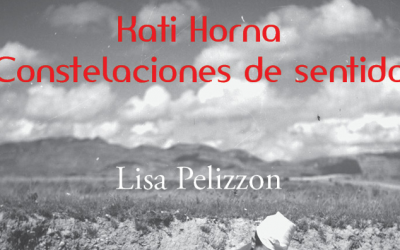 Presentación del libro Kati Horna: Constelaciones de sentido, de Lisa Pelizzon (Ed. Sans Soleil)