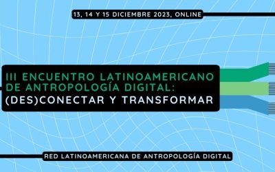 III Encuentro Latinoamericano de Antropología Digital